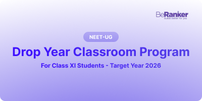 BeRanker NEET-UG Drop Year Classroom Program